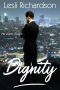 [Determination Trilogy 01] • Dignity